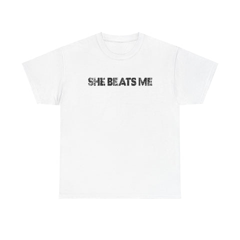 She Beats Me - Men's T-Shirt