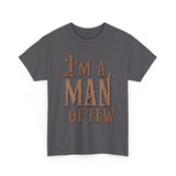 I'm A Man Of Few - Men's T-Shirt