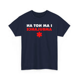 I Am Not An Ambulance - Men's T-Shirt