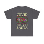 Covid Killed Santa -  Men's T-Shirt