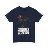 Your Mom's Second Favorite Black Cock - Men's T-Shirt