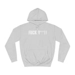 Fuck Y**! - Hoodie