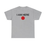 I Am Here - Men's T-Shirt