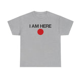 I Am Here - Men's T-Shirt