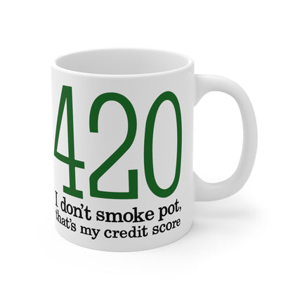 420 - I Don't Smoke Pot - Mug