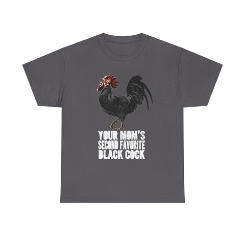 Your Mom's Second Favorite Black Cock - Men's T-Shirt