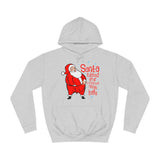 Santa Rubbed Your Toothbrush On His Balls - Hoodie