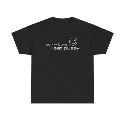 Sorry Boys - I Eat Pussy - Men's T-Shirt