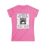 Lost Pet Midget Responds To The Name Tiny Jeff - Women's T-Shirt