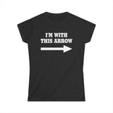 I'm With This Arrow - Women's T-Shirt