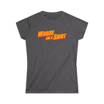 Words On A Shirt - Women’s T-Shirt