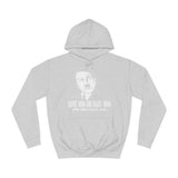 Love Him Or Hate Him Hitler Killed A Ton Of Jews - Hoodie