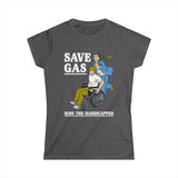 Save Gas - Ride The Handicapped - Women's T-Shirt