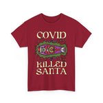 Covid Killed Santa -  Men's T-Shirt