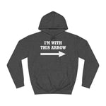 I'm With This Arrow - Hoodie