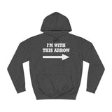 I'm With This Arrow - Hoodie