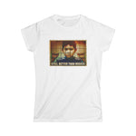 Still Better Than Mexico. (Immigrant Child In Cage) - Women's T-Shirt