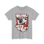 Welcome To My Shitty Reality Show -  Men's T-Shirt