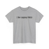 I Like Capping Fools -  Men's T-Shirt