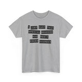 I Just Want That Special Someone Who Won't Press Charges - Men's T-Shirt