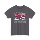 I Hate Bowling But I Love Sharing Shoes With Strangers - Men's T-Shirt