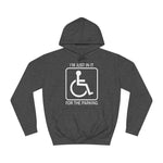 I'm Just In It For Parking - Hoodie