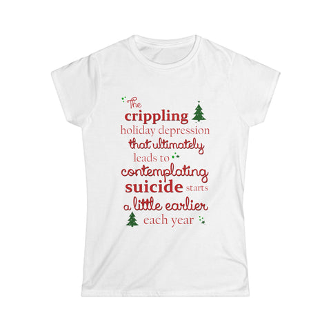 The Crippling Holiday Depression - Women’s T-Shirt