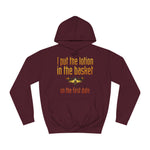 I Put The Lotion In The Basket On The First Date - Hoodie