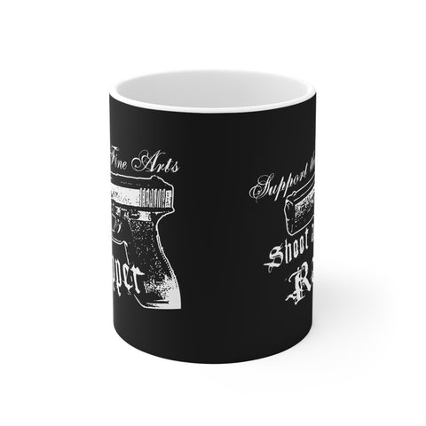 Support The Fine Arts - Shoot A Rapper - Mug