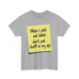 When I Pass Out Later Don't Put Stuff In My Ass -  Men's T-Shirt