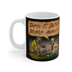 Damn It Beth! Brains Again?! - Mug