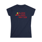 Block Lives Matter -Women's T-Shirt