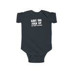 Shut The Fuck Up - The Baby's Sleeping! - Baby Onesie