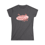 Ladies Don't Spit - Women’s T-Shirt