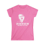 Love Him Or Hate Him Hitler Killed A Ton Of Jews - Women's T-Shirt