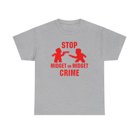 Stop Midget On Midget Crime -  Men's T-Shirt