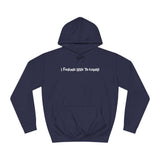 I Fucking Love To Cuddle - Hoodie