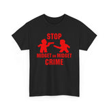 Stop Midget On Midget Crime -  Men's T-Shirt