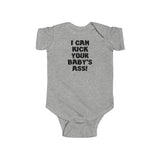 I Can Kick Your Baby's Ass - Baby Onesie