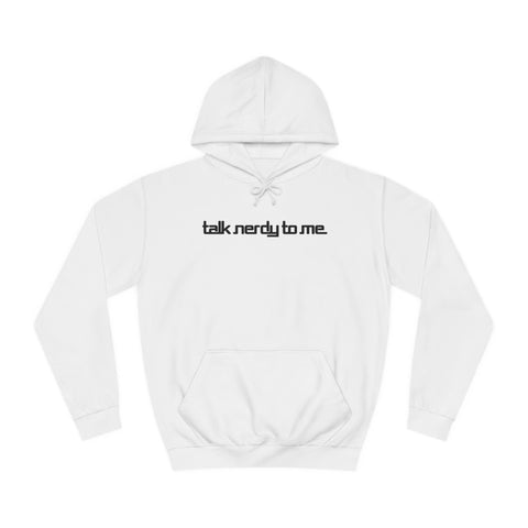 Talk Nerdy To Me - Hoodie