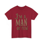 I'm A Man Of Few - Men's T-Shirt