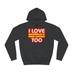 I Love Watermelon & Fried Chicken Too - Hoodie