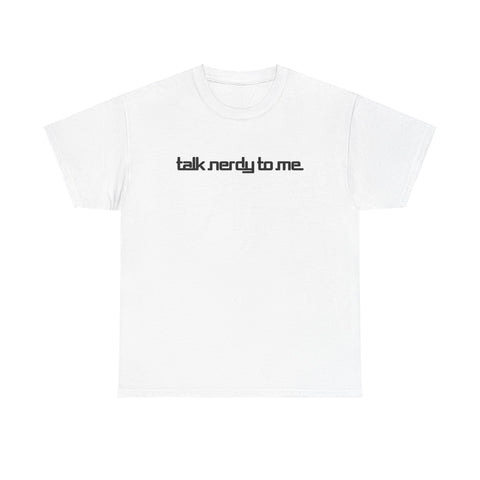 Talk Nerdy To Me - Men's T-Shirt