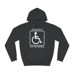 I'm Just In It For Parking - Hoodie