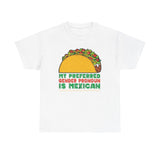 My Preferred Gender Pronoun Is Mexican (Taco) -  Men's T-Shirt