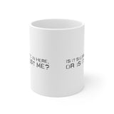 Is It Solipsistic In Here Or Is It Just Me? - Mug