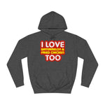 I Love Watermelon & Fried Chicken Too - Hoodie