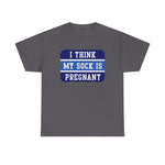 I Think My Sock Is Pregnant - Men's T-Shirt