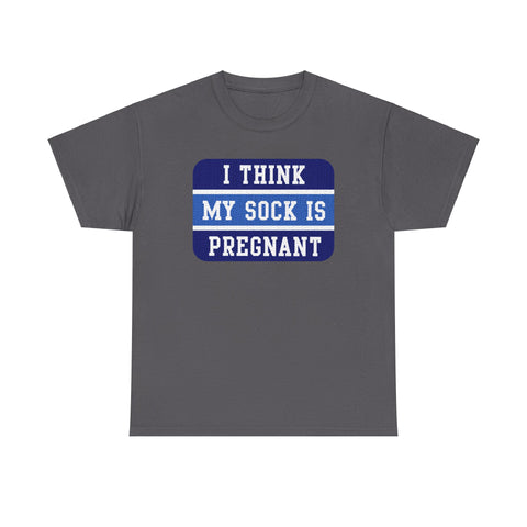 I Think My Sock Is Pregnant - Men's T-Shirt