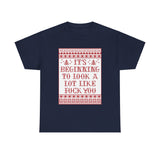 It's Beginning To Look A Lot Like Fuck You - Men's T-Shirt